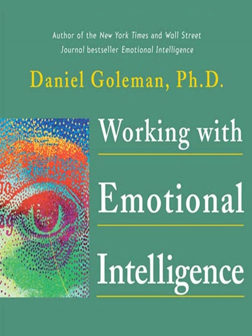 Title details for Working with Emotional Intelligence by Prof. Daniel Goleman, Ph.D. - Wait list